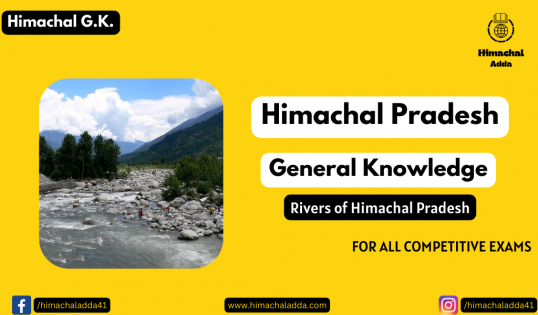 You are currently viewing Rivers System of Himachal Pradesh
