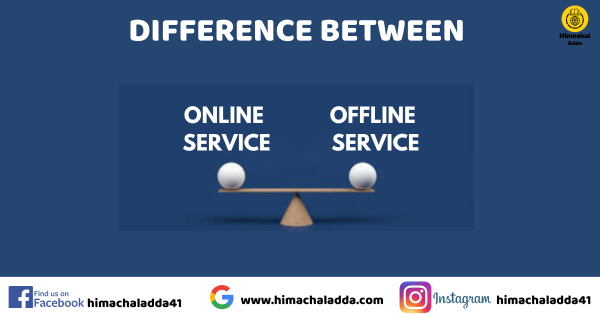 Differentiate between Online and Offline services | Himachal Adda