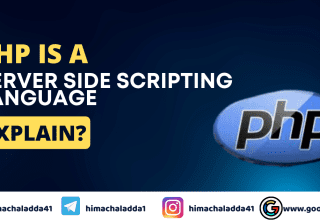 PHP is a server side scripting language. Explain?